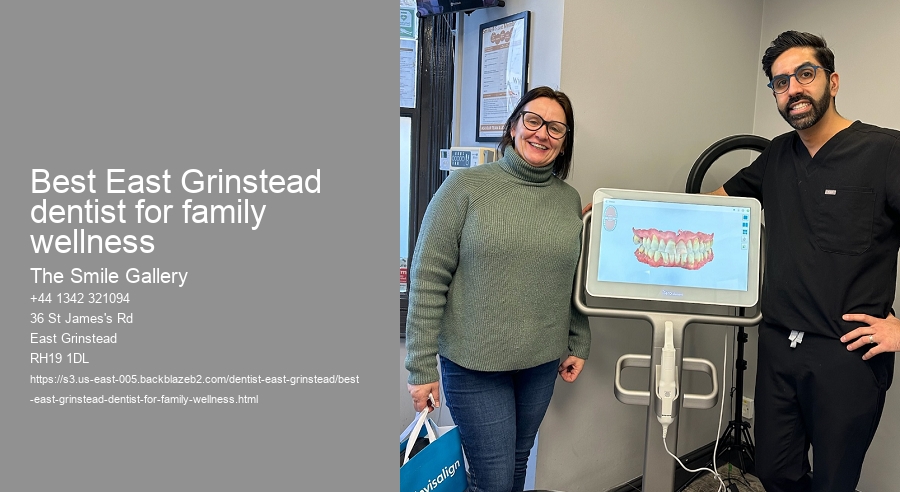 Best East Grinstead dentist for family wellness