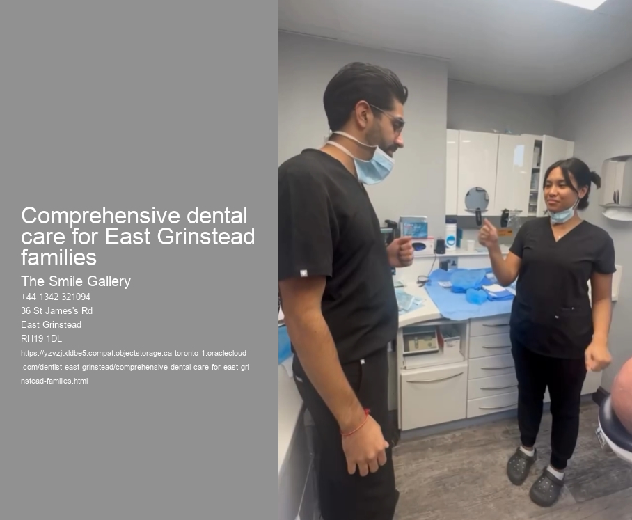 Comprehensive dental care for East Grinstead families